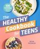 The_healthy_cookbook_for_teens
